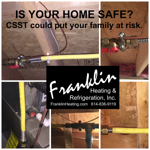 Is your home safe?  CSST could put your family at risk.